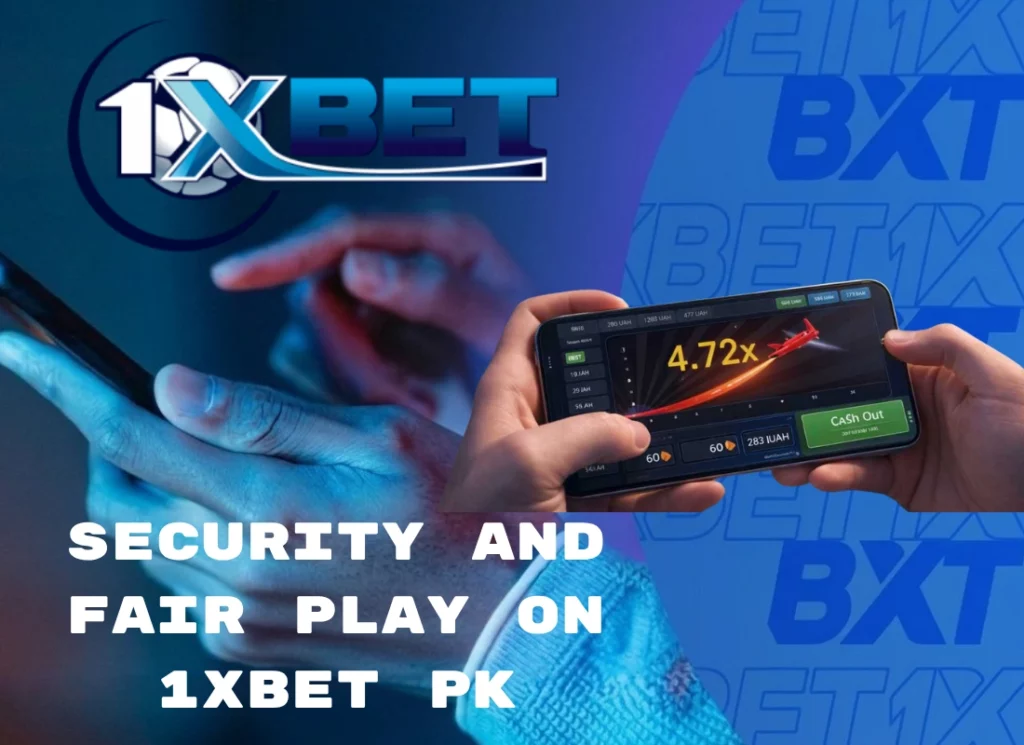 Security and Fair Play on 1xBet PK
